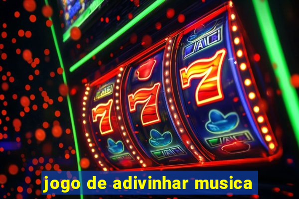 jogo de adivinhar musica